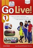 Go live. Student's book-Workbook-Extra-Openbook-Studyapp. Per la Scuola media. Con CD Audio. Con e-book. Con espansione online vol.1 edito da Oxford University Press