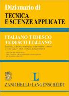 Dizionario di tecnica e scienze applicate italiano-tedesco, tedesco-italiano di Aribert Schlegelmilch edito da Zanichelli