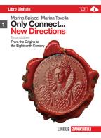 Only connect... new directions. Per le Scuole superiori. Con espansione online vol.1 di Marina Spiazzi, Marina Tavella edito da Zanichelli