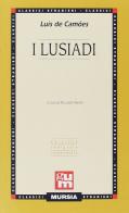 I Lusiadi di Luís de Camões edito da Ugo Mursia Editore