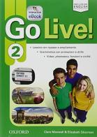 Go live. Student's book-Workbook-Extra. Per la Scuola media. Con CD Audio. Con espansione online vol.2 edito da Oxford University Press