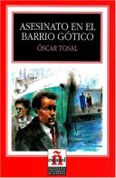 Asesinato en el barrio gotico. Livello 2 edito da Santillana Casa Editrice