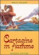 Cartagine in fiamme di Emilio Salgari edito da Mandese editore