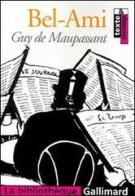Bel-ami di Guy de Maupassant edito da Gallimard Editions
