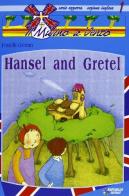 Hansel and Gretel di Jacob Grimm, Wilhelm Grimm edito da Raffaello