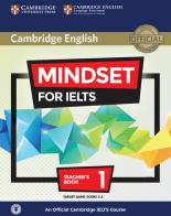Mindset for IELTS. An official Cambridge IELTS Course. Level 1. Teacher's book. Per le Scuole superiori. Con CD-Audio di Greg Archer, Joanna Kosta, Lucy Passmore edito da Cambridge University Press