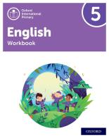 Oxford International Primary English. Level 5. Workbook. Per la Scuola elementare. Con espansione online edito da Oxford University Press