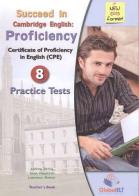 Succeed in Cambridge CPE. Proficiency in english. 8 practice tests. Student's book. No key. Per le Scuole superiori. Con e-book. Con espansione online. Con formato a edito da Global Elt