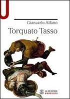 Torquato Tasso di Giancarlo Alfano edito da Mondadori Education