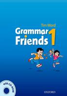 Grammar friends. Student's book. Livello 1. Per la Scuola elementare. Con CD-ROM di Tim Ward edito da Oxford University Press