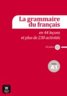 Grammaire du français en 44 leçons. Niveau A1. Per la Scuola elementare edito da Difusion