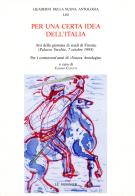 Per una certa idea dell'Italia. Atti della Giornata di studi per i centotrent'anni di Nuova Antologia (Firenze, 7 ottobre 1995)