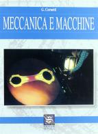 Meccanica e macchine. Per gli Ist. Tecnici industriali di G. Cornetti edito da Signum Scuola