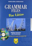 Grammar files. With vocabulary. Ediz. blu. Per le Scuole superiori. Con CD-ROM. Con espansione online