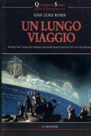 Un lungo viaggio. Cinquant'anni di cinema italiano raccontati da un testimone di G. Luigi Rondi edito da Mondadori Education
