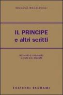 Il principe e altri scritti di Niccolò Machiavelli edito da Bignami