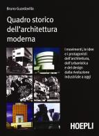Quadro storico dell'architettura moderna. Per le Scuole superiori di Bruno Guardavilla edito da Hoepli
