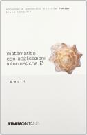 Matematica con applicazioni informatiche. Vol. 2B. Per gli Ist. tecnici commerciali di Anna M. Gambotto Manzone, Bruna Consolini edito da Tramontana