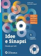 Idee e sinapsi. Storia della filosofia. Protagonisti, percorsi, connessioni. Filosofia per tutti. Strumenti per la didattica inclusiva. Per le Scuole superiori. Con vol.1 di Andrea Sani, Alessandro Linguiti edito da La Scuola SEI