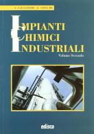 Impianti chimici industriali. Teoria e pratica. Per gli Ist. tecnici e professionali. Con espansione online