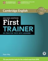 First Trainer. Six practice tests. Student's Book with answers. Per le Scuole superiori. Con espansione online. Con File audio per il download di Peter May edito da Cambridge