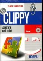 New Clippy. Word. Per gli Ist. Professionali per i servizi commerciali di Flavia Lughezzani edito da Hoepli