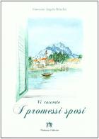 Vi racconto I promessi sposi. Con espansione online di Giovanni A. Brindisi edito da Medusa Editrice
