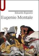 Eugenio Montale di Edoardo Esposito edito da Mondadori Education