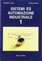 Sistemi ed automazione industriale vol.1 di Armando Cupido, Santo Milanesi edito da Cupido