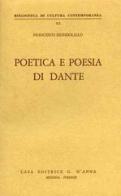 Poetica e poesia di Dante di Francesco Biondolillo edito da D'Anna