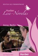 Anna, Berlin. Livello A1 di Thomas Silvin edito da Hueber