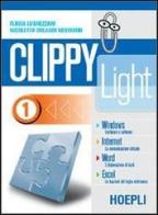 Clippy light. Per gli Ist. Professionali per i servizi commerciali vol.1 di Flavia Lughezzani, Nicoletta Neumann Orlandi edito da Hoepli