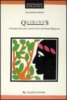 Quirinus. Antologia latina per il 4º anno degli Ist. magistrali di Volfango Riddei edito da Liguori