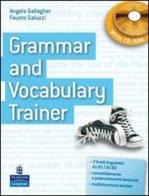 Grammar and vocabulary trainer. Student's book. Per le Scuole superiori. Con CD-ROM di Angela Gallagher, Fausto Galuzzi edito da Pearson Longman