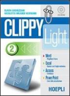 Clippy light. Per gli Ist. Professionali per i servizi commerciali vol.2 di Flavia Lughezzani, Nicoletta Neumann Orlandi edito da Hoepli