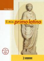Il mio primo latino. Per la Scuola media di Vittorio Tantucci edito da Poseidonia Scuola