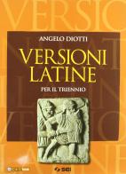 Versioni latine. Per i Licei e gli Ist. magistrali di Angelo Diotti edito da SEI