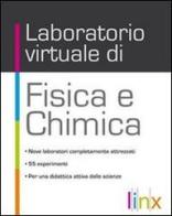 Laboratorio virtuale di chimica e fisica. Versione per lo studente. Per le Scuole superiori. DVD-ROM edito da Linx