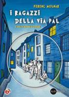 I ragazzi della via Pal. Con CD-ROM di Ferenc Molnár edito da Alfa Edizioni (Cornaredo)