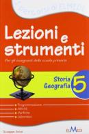 Lezioni e strumenti. Storia, geografia. Per la 5ª classe elementare di Giuseppe Artusi edito da Elmedi