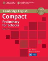 Compact Preliminary for Schools. Teacher's book di Sue Elliott, Amanda Thomas edito da Cambridge