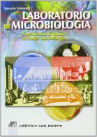 Laboratorio di microbiologia. Corso pratico di tecnica ed analisi microbiologica di Saverio Simeone edito da Editrice San Marco
