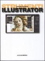 Strumenti: Illustrator. Per le Scuole superiori. Con CD-ROM di Giuseppe Rampazzo edito da La Linea