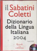 Il Sabatini Coletti. Dizionario della Lingua Italiana. Con CD-ROM di Francesco Sabatini, Vittorio Coletti edito da Rizzoli Larousse