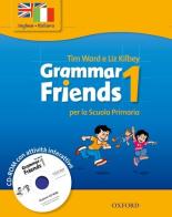 Grammar friends. Student book & woorkbook. Per la Scuola elementare. Con espansione online vol.1 di Tim Ward, Eileen Flannigan edito da Oxford University Press
