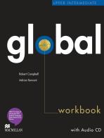 Global. Upper intermediate. Workbook. No key. Per le Scuole superiori. Con CD Audio di Lindsay Clandfield, Kate Pickering edito da Macmillan