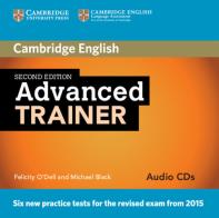 Advanced trainer. Audio CDs. Per le Scuole superiori di Felicity O'Dell, Michael Black edito da Cambridge