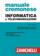 Manuale cremonese di informatica e telecomunicazioni di Antonino Liberatore, Onelio Bertazioli, Marco L. Ferrario edito da Zanichelli