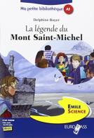 La legende du mont Saint-Michel. Livello A1. Con espansione online di Delphine Boyer edito da Europass