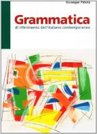 Grammatica di riferimento dell'italiano contemporaneo di Giuseppe Patota edito da Garzanti Linguistica